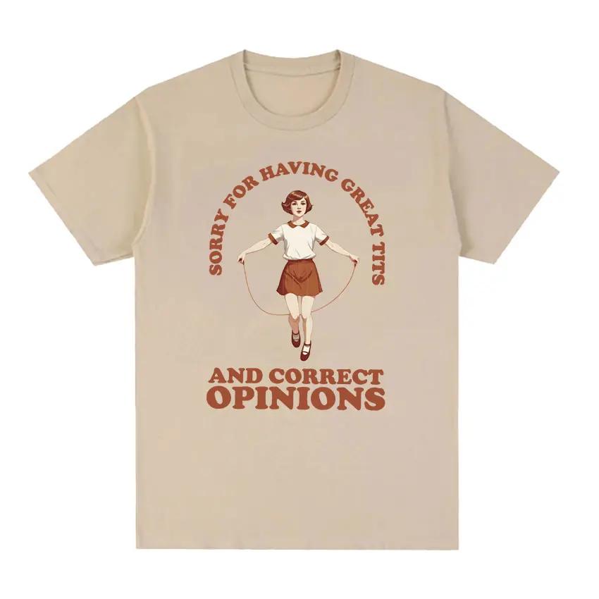 Sorry for Having Great Tits Funny Feminism Meme T Shirts UnisexRetro Fashion Short Sleeve T-shirt 100% Cotton Oversized Tees