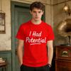 I Had Potential Funny Sarcastic Quote T Shirt Project Hail Mary Fashion T Shirts Short Sleeves Tops Summer Cotton Plus Size Tees