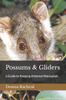 Книга Possums & Gliders : a Guide To Keeping Arboreal Marsupials