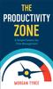 Книга The Productivity Zone - A Simple System for Time Management