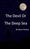 Книга The Devil Or The Deep Sea