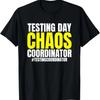 Testing Day Chaos Coordinator - Funny Testing Supervisor T-Shirt