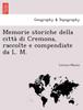 The Memorie Storiche Della Citta Di Cremona, Raccolte E Compendiate Da L. M. Book