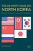 Книга The Six-Party Talks On North Korea : Dynamic Interactions Among Principal States