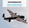 Книга Avro Lancaster : RAF Bomber Command???s Heavy Bomber In World War??II
