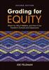 The Grading for Equity : What It Is, Why It Matters, and How It Can Transform Schools and Classrooms Book