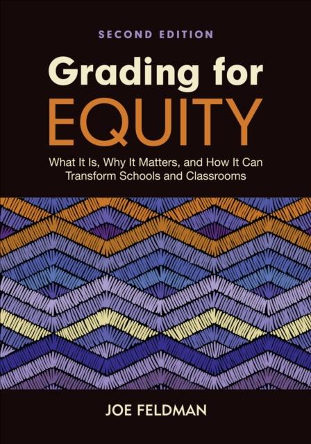 The Grading for Equity : What It Is, Why It Matters, and How It Can Transform Schools and Classrooms Book
