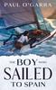Книга The Boy Who Sailed To Spain : 1