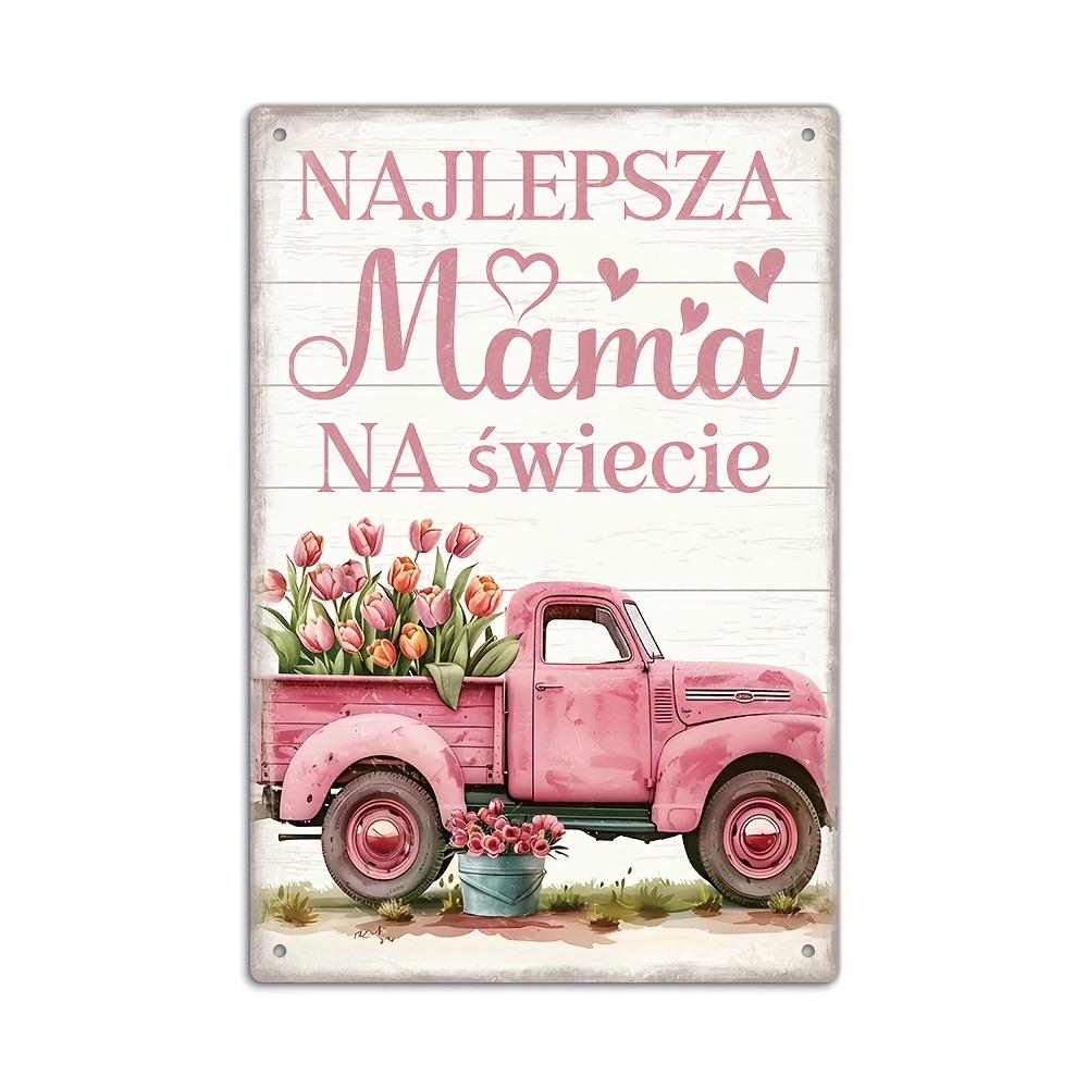 Польская винтажная металлическая жестяная табличка - NaJlepsza Mama Na Swiecie, Ретро настенное искусство для дома и фермерского дома, Идеальный подарок на День матери
