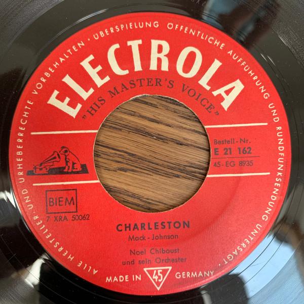 Пластинка 7 дюймов NOEL CHIBOUST ET SON ORCHESTRE - Charleston / Yes Sir That's My Baby E21162 Electrola 1958 Германия Джаз Б/у