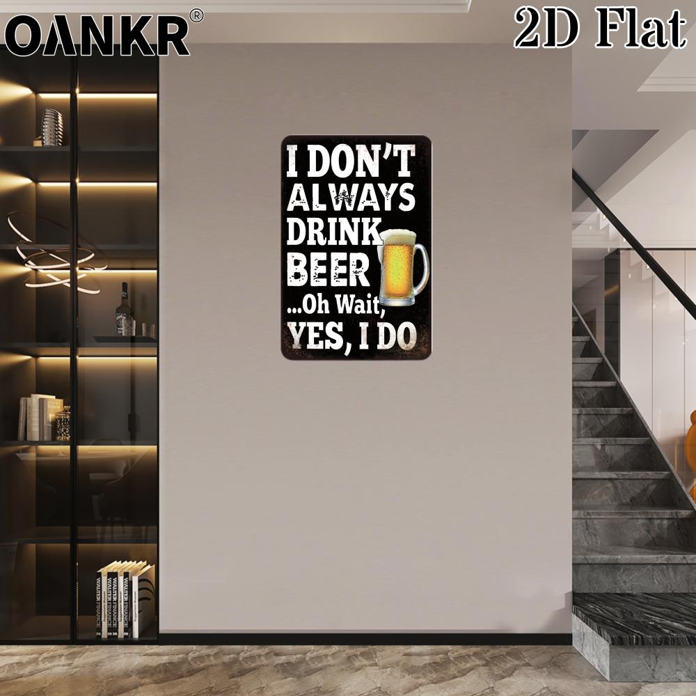 Vintage Pub Bar Club Decor Poster Metal Tin Sign Ideal Gift I Dont Always Drink Beer Metal Signs for Bar Home Wall Decor