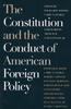 The The Constitution and the Conduct of American Foreign Policy Book