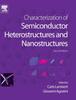 The Characterization of Semiconductor Heterostructures and Nanostructures Book