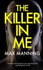 The THE KILLER IN ME an Absolutely Gripping and Unputdownable Psychological Thriller Book