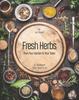 Книга Fresh Herbs from Your Garden To Your Table : A Cookbook That Tells It All
