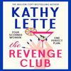 The Revenge Club by Kathy Lette Hardback Book 9781035901302