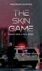 Книга The Skin Game : Taken From A True Story