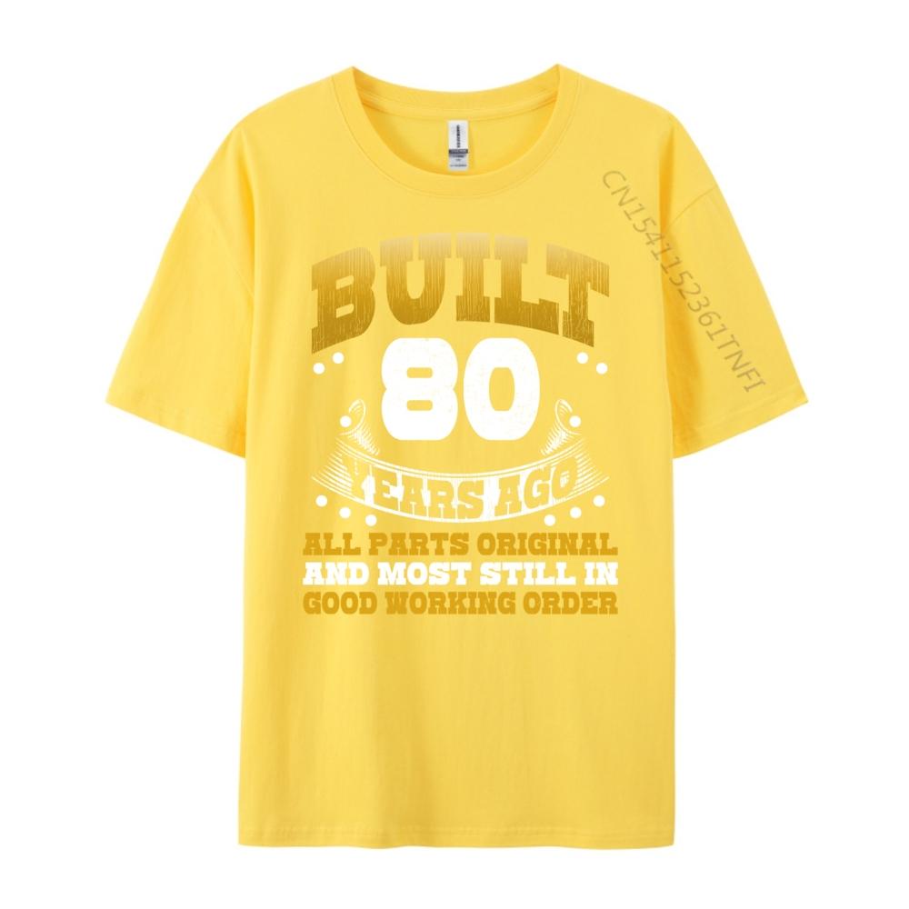 Funny 80th Birthday Built 80 Years Ago Born In 1944 Graphic Tee Cotton Mens Designer Clothes Father's Day