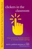 Книга Clickers In the Classroom : Using Classroom Response Systems To Increase Student Learning