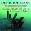 Resuscitation of a Hanged Man by Denis Johnson Paperback Book 9780413772329
