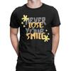 Never Lose Your Smile Men T Shirt  Funny Tee Shirt Short Sleeve O Neck T-Shirt Pure Cotton Plus Size Clothing