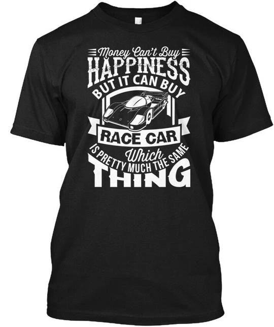 Money Can Buy Race Car Funny Cant Happiness But T shirt Made in USA S to 5XL