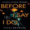 Before I Say I Do by Vicki Bradley Paperback Book 9781471185243