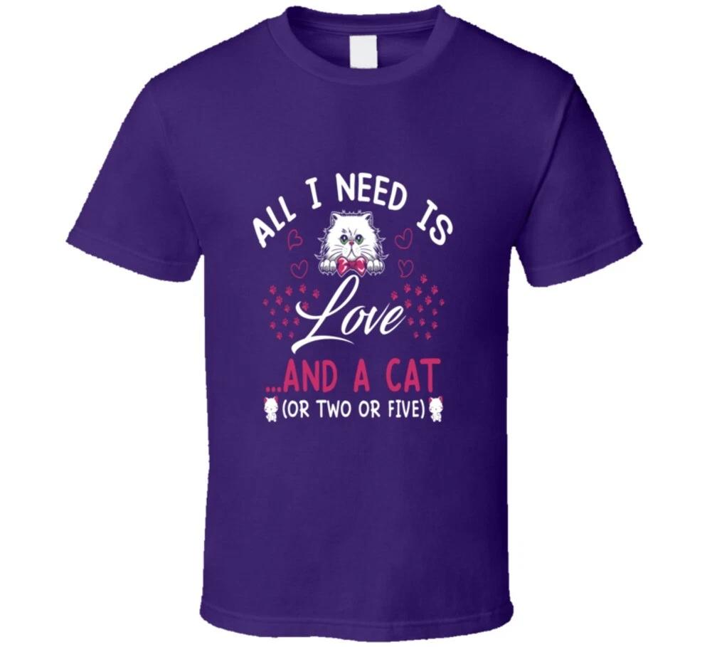All I Need Is Love And A Cat Or Two Or Five Funny Rescue Gift T Shirt Mens Kids Womens Boys girls children