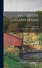 Книга History of Garland Maine