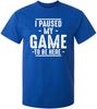 I Paused My Game to Be Here Graphic Novelty Sarcastic Funny T Shirt