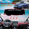 Приборная панель для Roewe I5 Ei5 MG5 EV MG EP 2018~ Противоскользящий коврик-чехол на приборную панель Защитный Избегающий света Коврик Автомобильные аксессуары