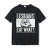Funny Lesbians Eat What Cat Kitten LGBT Humor T-Shirt Top T-Shirts T Shirt Hip Hop Cotton Design Summer Unisex 80180