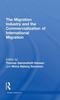 Книга The Migration Industry and the Commercialization of International Migration