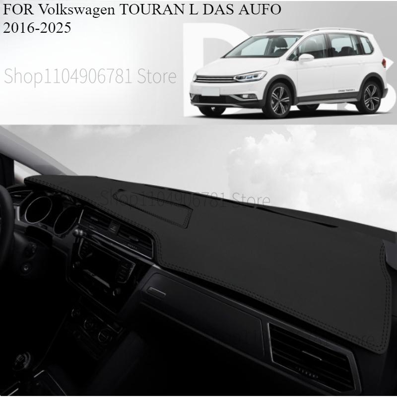 FOR Volkswagen TOURAN L DAS AUFO 2016-2025 Car Dash Mat Dashmat Dashboard Cover Sun Shade Dash Board Cover Carpet Accessories