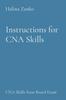 The Instructions for CNA Skills : CNA Skills State Board Exam Book