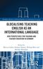 Книга Glocalising Teaching English As an International Language : New Perspectives for Teaching and Teacher Education In Germany