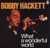 LP Record BOBBY HACKETT - What A Wonderful World FW40234 Doctor Jazz 1985 US Jazz Used