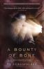 Книга A Bounty of Bone : A Novel Inspired by Real Events : BOOKTWO