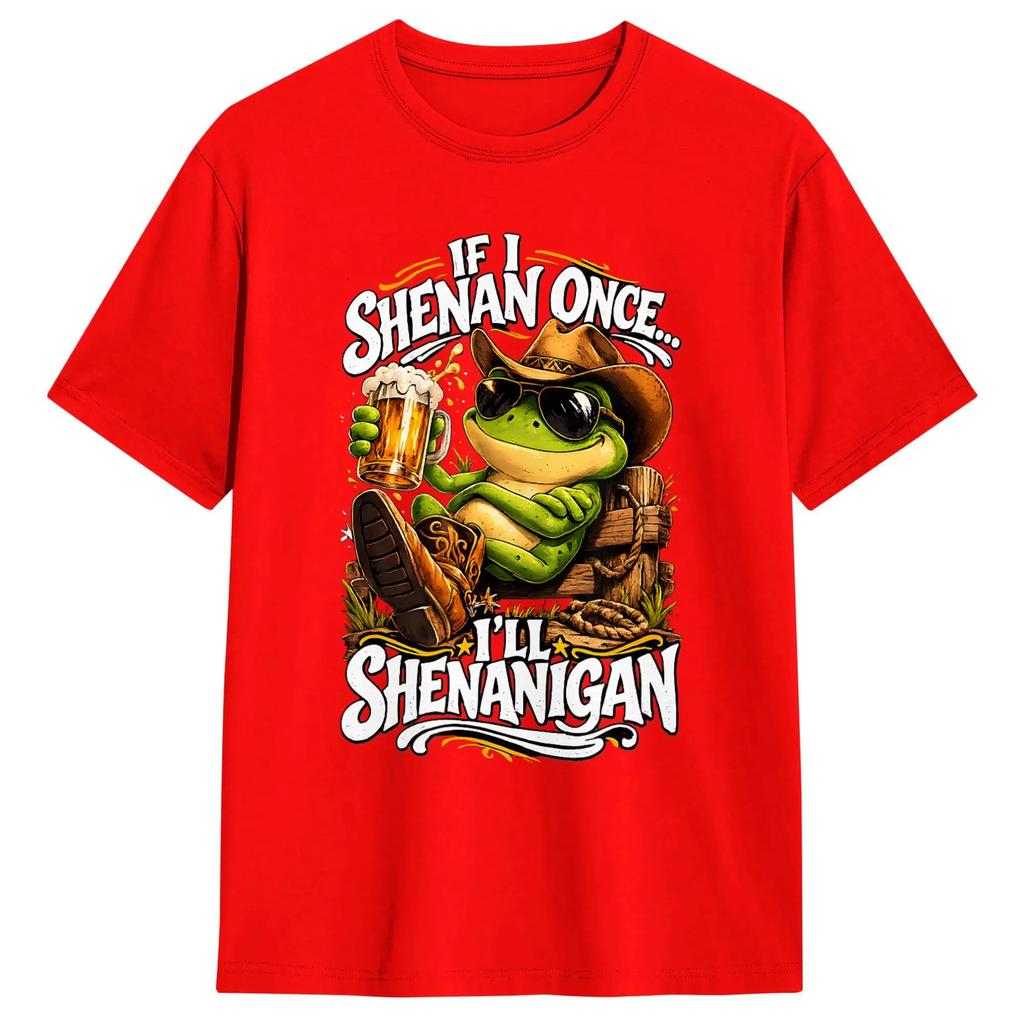 If I Shenan Once Ill Shenanigan Cowboy Frog Meme Tshirt For Unisex Summer Streetwear Tshirts Crewneck Hippie Tees Oversize Tops