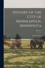 Книга History of the City of Minneapolis, Minnesota; Volume 2