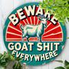 Wooden 1pc, "Beware of Goat Shit Everywhere" Wood Tin Sign, Vintage Round Plaque (8x8 Inches), Wreath Center Attachment, for Door, Wall, Home, Room