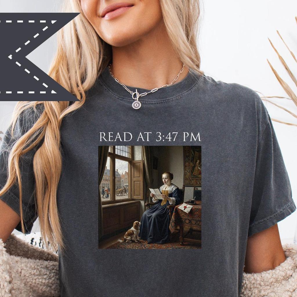 Read At 3:47 PM Shirt, Classical Art Meme T-Shirt, Comfort Colors® Humor Tee, Gift for Her, Corporate Humor