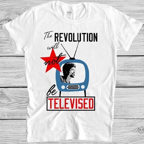 The Revolution T Shirt Will Not Be Televised Jazz Soul Gil Scott Heron M334