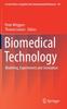The Biomedical Technology : Modeling, Experiments and Simulation : 84 Book