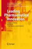 The Leading Pharmaceutical Innovation : Trends and Drivers for Growth In the Pharmaceutical Industry Book