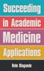 Книга Succeeding In Academic Medicine Applications