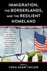 Книга Immigration, the Borderlands, and the Resilient Homeland