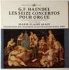 LP Record MARIE-CLAIRE ALAIN, ORCHESTRE DE CH - G. F. Haendel, Les Seize Concertos  STU70077 ERATO France Classical Used