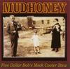 CD MUDHONEY - 5 Dollar Bob's Mock Cooter 9454392 Reprise Records 1993 US Рок Б/У