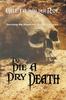 The To Die a Dry Death Book